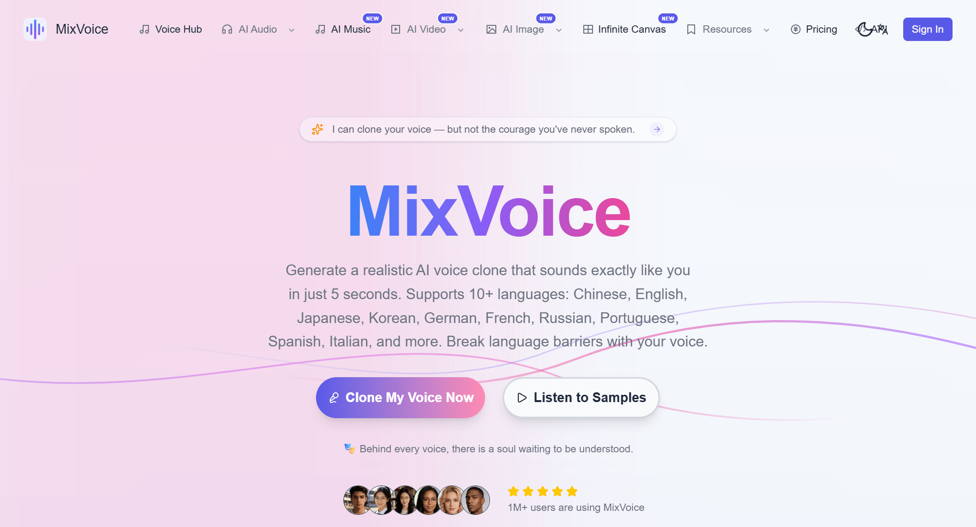 Hero viewport of aiclonevoicefree.com on a soft pink-to-lavender gradient background. Top nav shows "MixVoice" logo and links: Voice Hub, AI Audio (New), AI Music, AI Video, AI Image, Infinite Canvas, Resources, Pricing. A yellow banner reads: "I can clone your voice — but not the courage you've never spoken —". Centre: large gradient wordmark "MixVoice". Subheading: "Generate a realistic AI voice clone that sounds exactly like you in just 5 seconds. Supports 10+ languages: Chinese, English, Japanese, Korean, French, Russian, Portuguese, Spanish, Italian, and more. Break language barriers with your voice." Two CTA buttons: purple "Clone My Voice Now" and outline "Listen to Samples". Star rating and "18M+ users are using MixVoice" social proof chip. Below: a product UI screenshot showing voice cloning controls and a voice library grid.