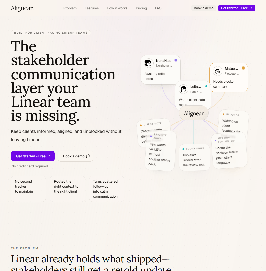 Hero viewport of alignear.com. Light cream/off-white background. Top nav: Alignear logo, Problem, Features, How it works, Pricing, FAQ links, plus Book a demo CTA in solid purple. Section label: BUILD ON TOP OF YOUR LINEAR TEAM SETUP. Large left-aligned serif headline: "The stakeholder communication layer your Linear team is missing." Subheadline: "Keep clients informed, aligned, and unblocked without leaving Linear." Two CTAs: Start for Free (orange) and Book a demo. Small trust labels: No account required, Private link sharing, Turn feedback into tickets. Right side: dashboard mockup showing a client portal UI with Linear ticket data.