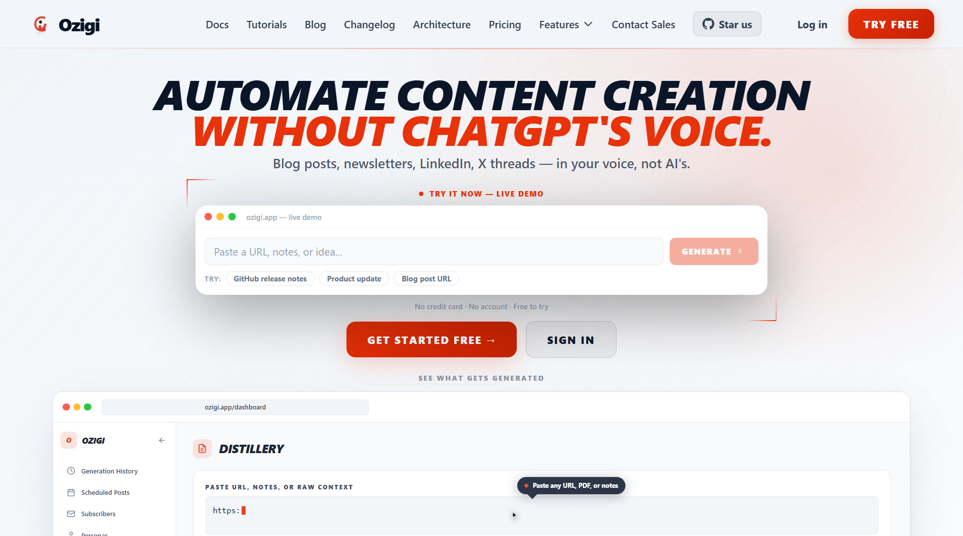 Hero viewport of ozigi.app. White background with red-orange gradient accent. Nav: Ozigi logo, Docs, Tutorials, Blog, Changelog, Architecture, Pricing, Features, Contact Sales, Star us, Log in, TRY FREE. Large bold italic headline: "AUTOMATE CONTENT CREATION WITHOUT CHATGPT'S VOICE." in black and red-orange. Subheadline: "Blog posts, newsletters, LinkedIn, X threads — in your voice, not AI's." Live demo widget with text field, tabs (GitHub release notes / Product update / Blog your URL), and a red GENERATE button. CTAs: "GET STARTED FREE" and "SIGN IN". Product screenshot of the Ozigi Distillery panel with Paste URL / PDF / notes input, Persona and Platforms selectors, and GENERATE CONTENT button.
