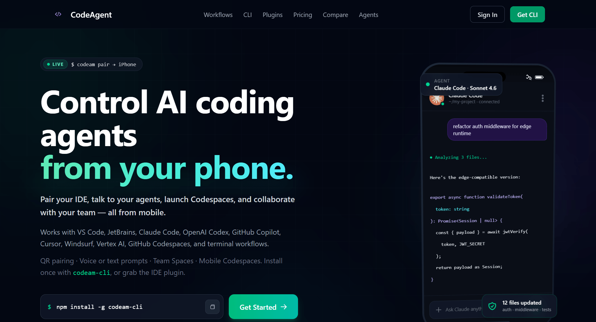 Hero viewport of codeagent-mobile.com on a near-black background: the headline "Control AI coding agents from your phone." with "from your phone." highlighted in neon green, a subhead about pairing your IDE with Claude Code, a terminal snippet showing "npm install -g codeagent-cli" in a dark code block, a green "Get Started →" CTA, iOS and Android platform badges, and a floating mobile UI mockup on the right showing the CodeAgent interface with a Claude Code session.