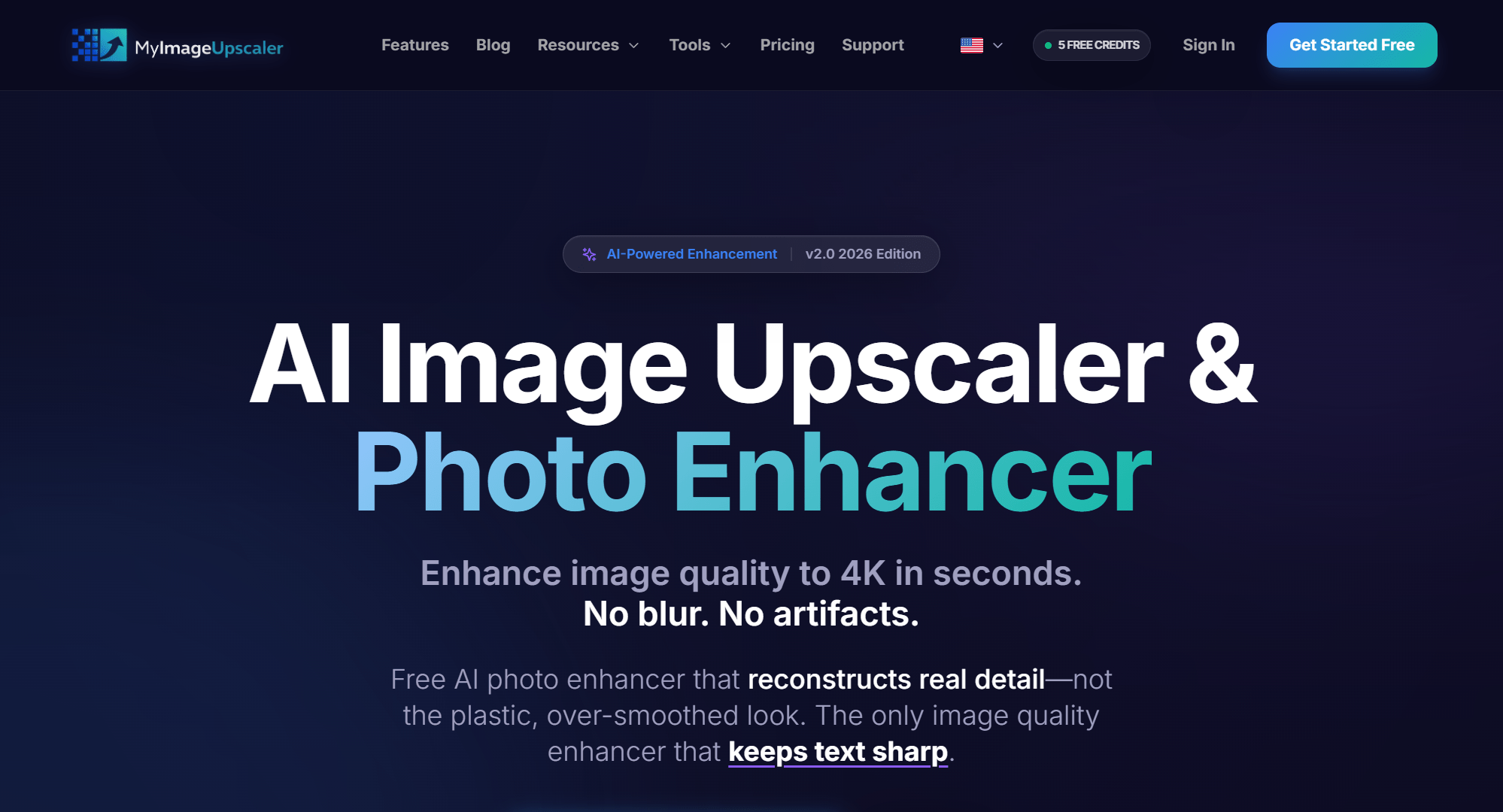 Hero viewport of myimageupscaler.com on a deep navy background. Top nav: MyImageUpscaler logo, Features, Blog, Resources, Tools, Pricing, Support, flag/language selector, Sign In, and a teal "Get Started Free" button. A small badge reads "AI-Powered Enhancement" and "v2.0 2025 Edition." Large white headline: "AI Image Upscaler & Photo Enhancer" with "Photo Enhancer" in teal. Subtext: "Enhance image quality to 4K in seconds. No blur. No artifacts." Below: "Free AI photo enhancer that reconstructs real detail—not the plastic, over-smoothed look. The only image quality enhancer that keeps text sharp." A teal "Upscale My First Image →" button and a "Sign In" button. Beneath: "5 free credits • No credit card required • Results in under 30 seconds." Below that: a before/after slider of a brightly coloured bird photo.