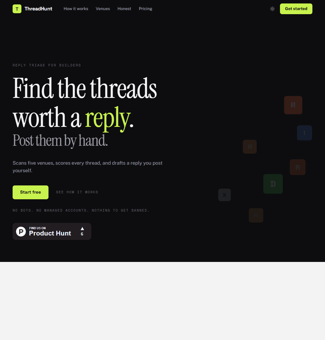 Hero viewport of threadhunt.app.space. Dark/black background. Bold headline: "Find the threads worth a reply." Followed immediately by: "Find them by hand." Subheadline below. Dark UI mockup panel showing thread classification interface. Navigation bar at top.